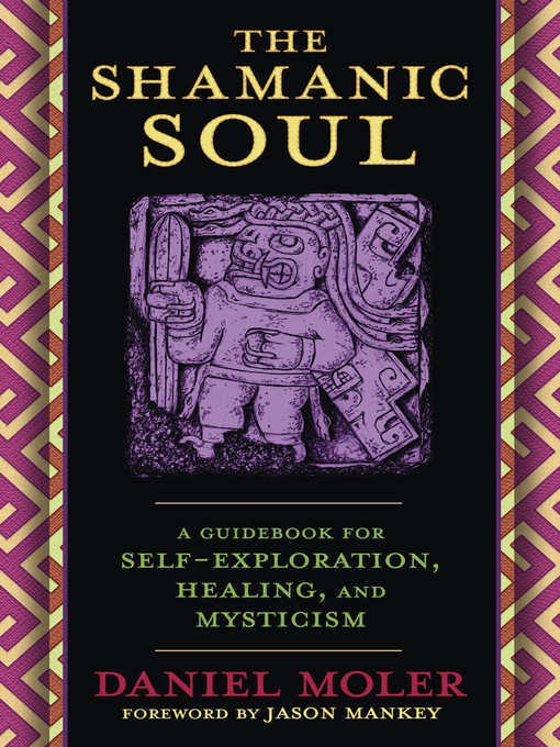 Title details for The Shamanic Soul by Daniel Moler - Available